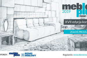 Konkurs "Meble Plus - Produkt 2019" - ostatnie dni promocji!