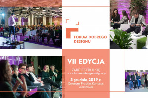Już dzisiaj Forum Dobrego Designu 2019 w Warszawie!