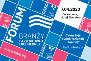 Trend Watch – Kuchnia i Łazienka! Ruszyła rejestracja na 7. Forum Branży Łazienkowej i Kuchennej